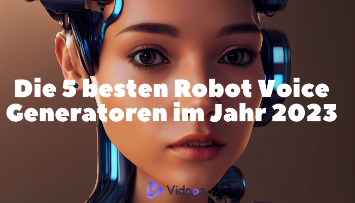 Die 5 besten Robot Voice Generatoren im Jahr 2025: Erstellen Sie gruselige Roboterstimmen leicht